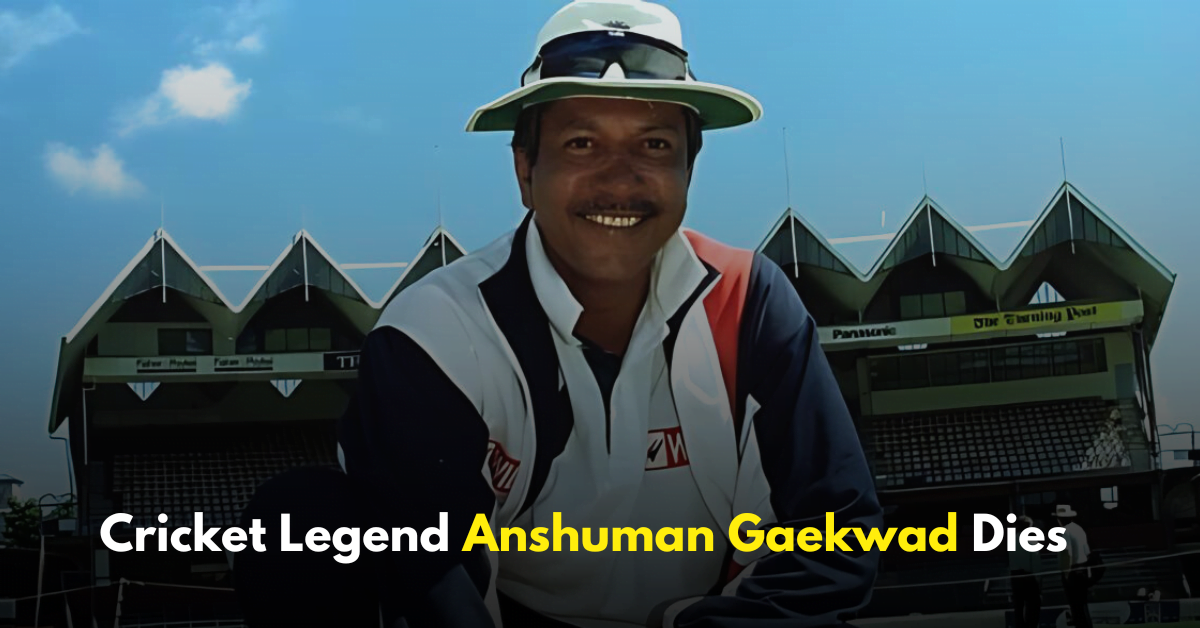 Cricket Legend Anshuman Gaekwad Dies