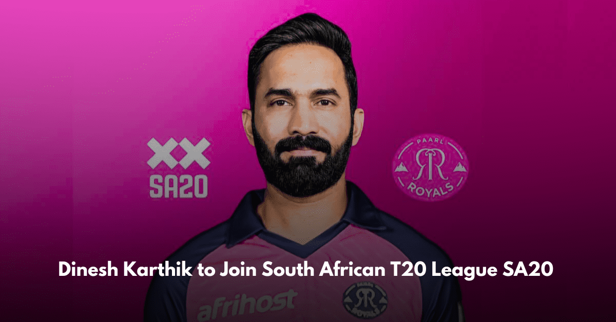 Dinesh Karthik to Join South African T20 League SA20