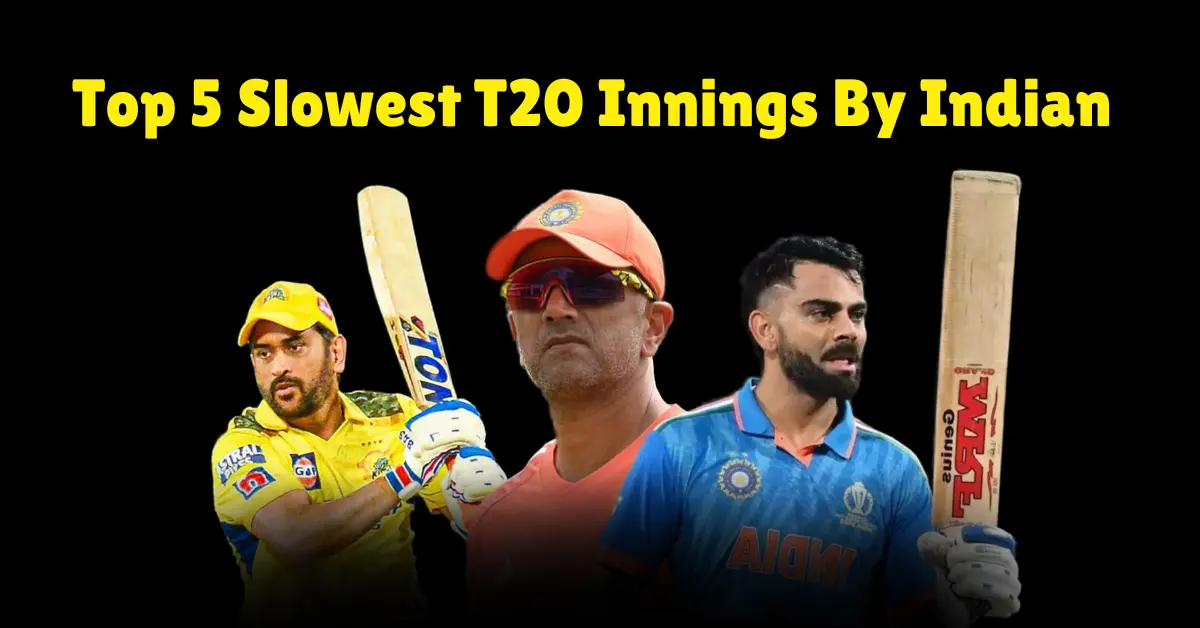 top 5 slowest t20 innings by indian