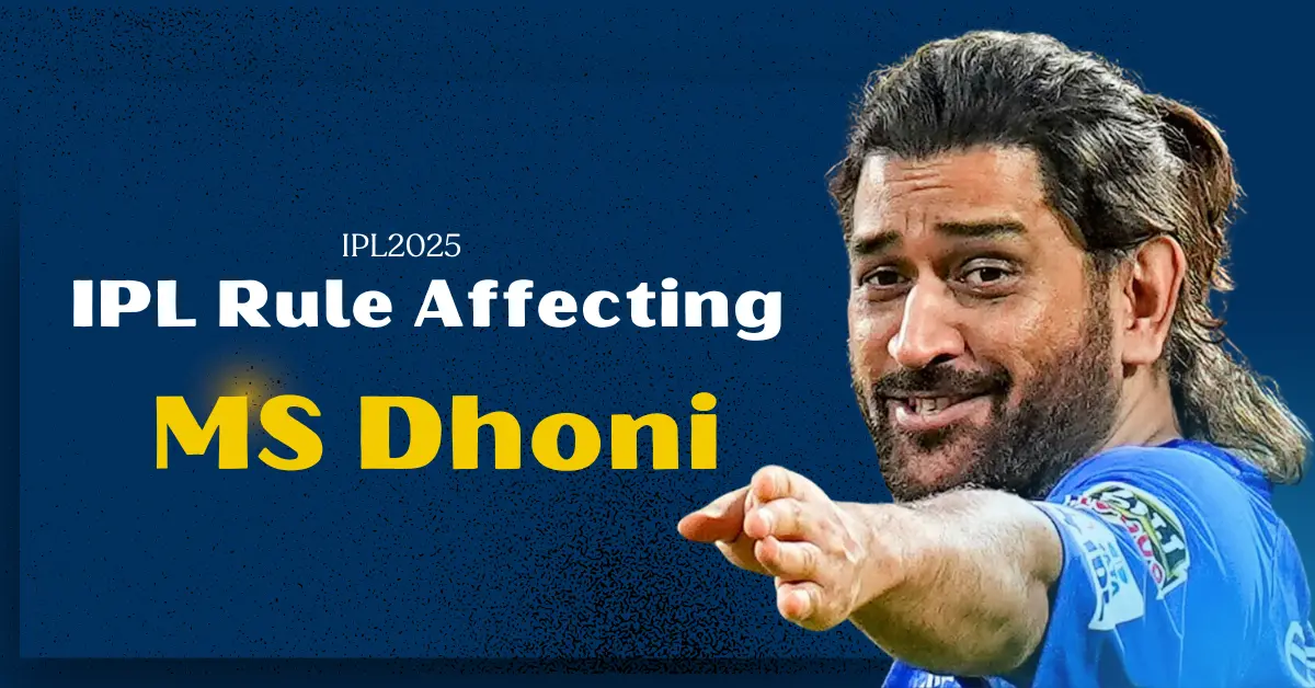 IPL rule affecting MS Dhoni